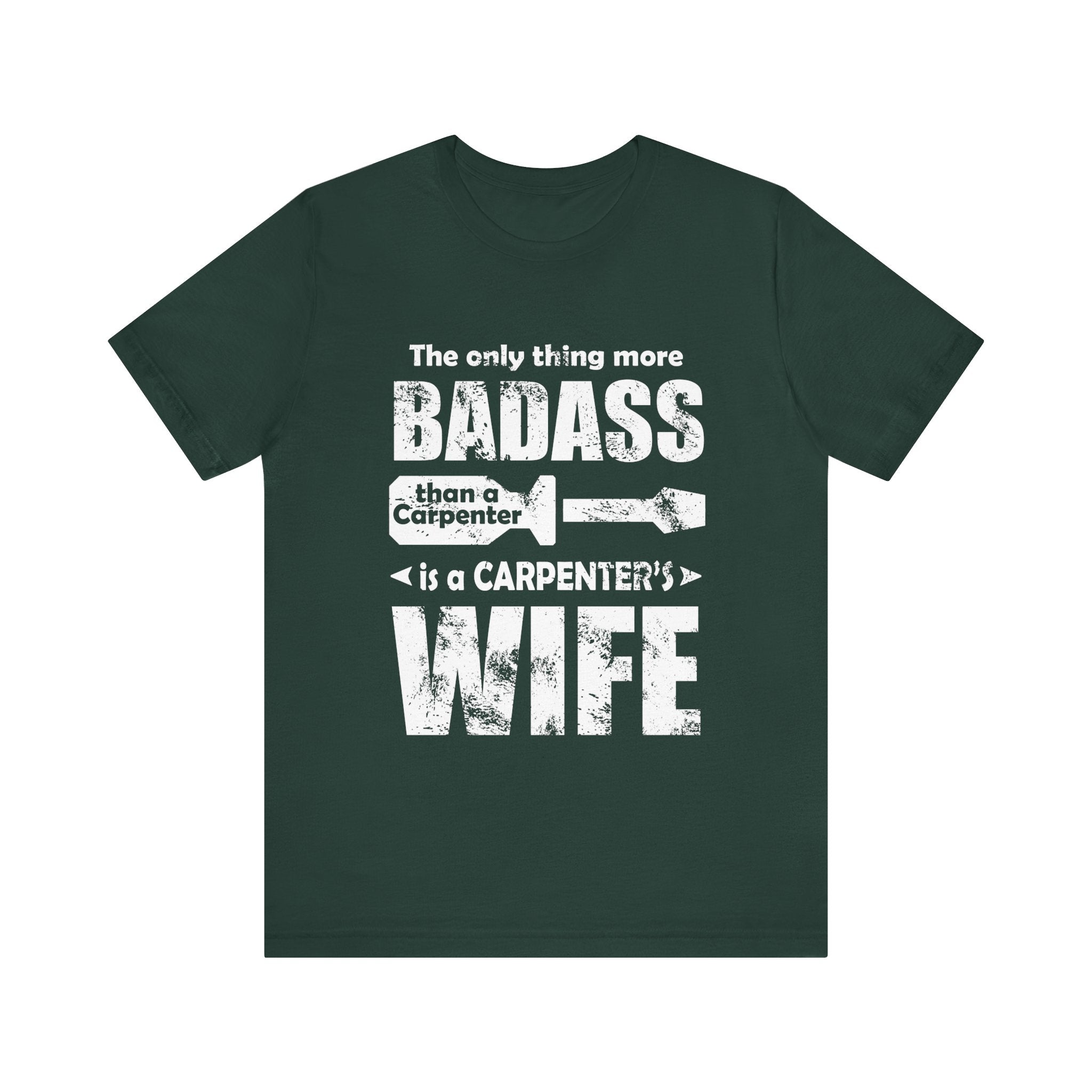 Badass Carpenter's Wife Tee - Unisex Jersey Short Sleeve T-Shirt