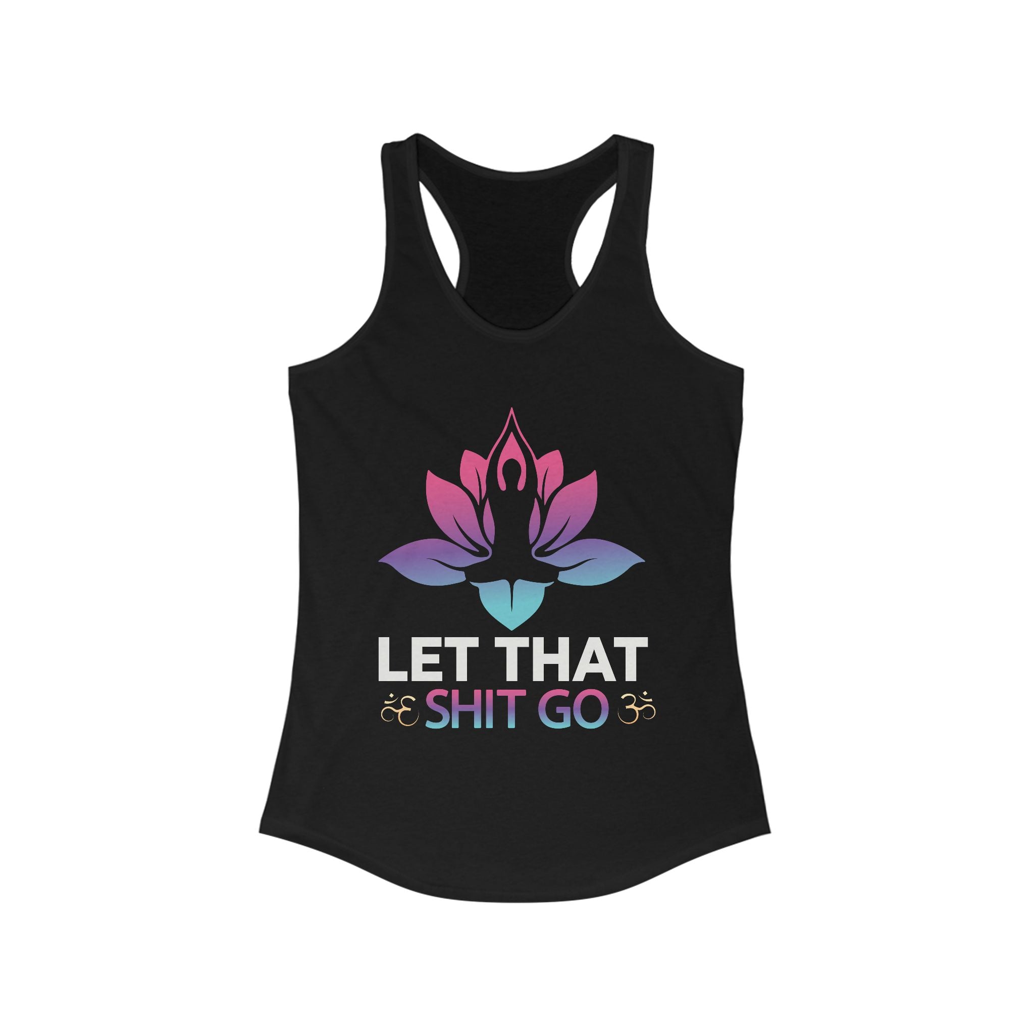 Let That Shit Go Yoga Women's Racerback Tank Top - Stylish Activewear for Fitness Enthusiasts