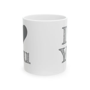 I Love You Ceramic Mug-Phoenix Styles