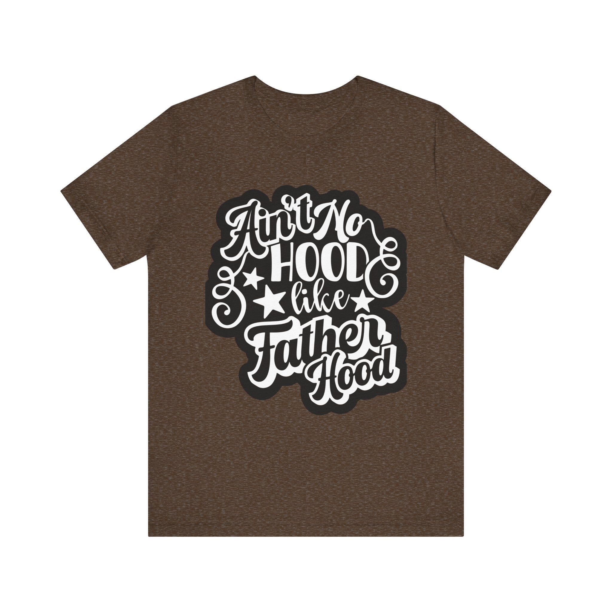 Fatherhood Pride Short Sleeve Tee - Ain't No Hood Like Father Hood