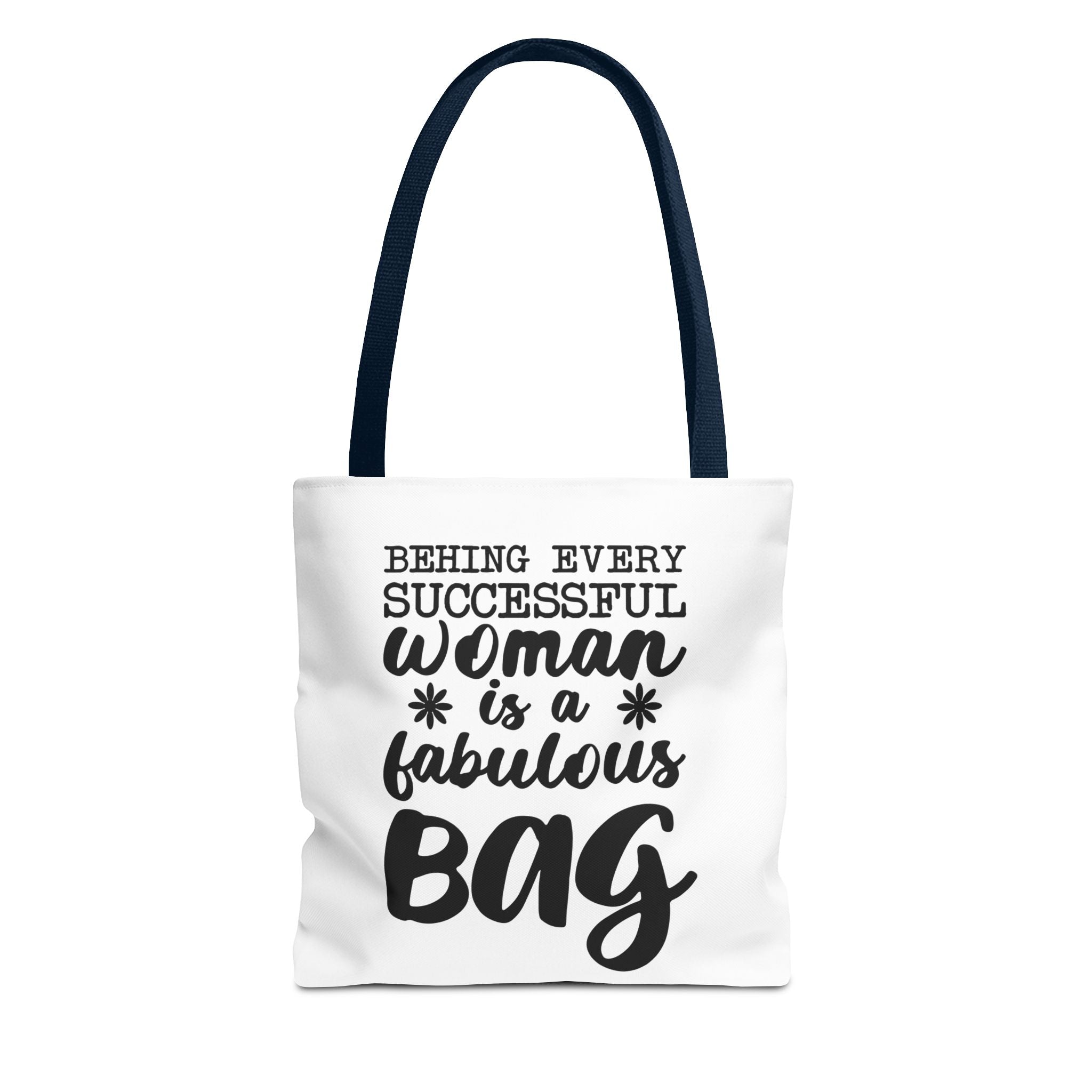 Behind Every Woman is a Fabulous Bag Tote Bag - Empowering Gift for Women