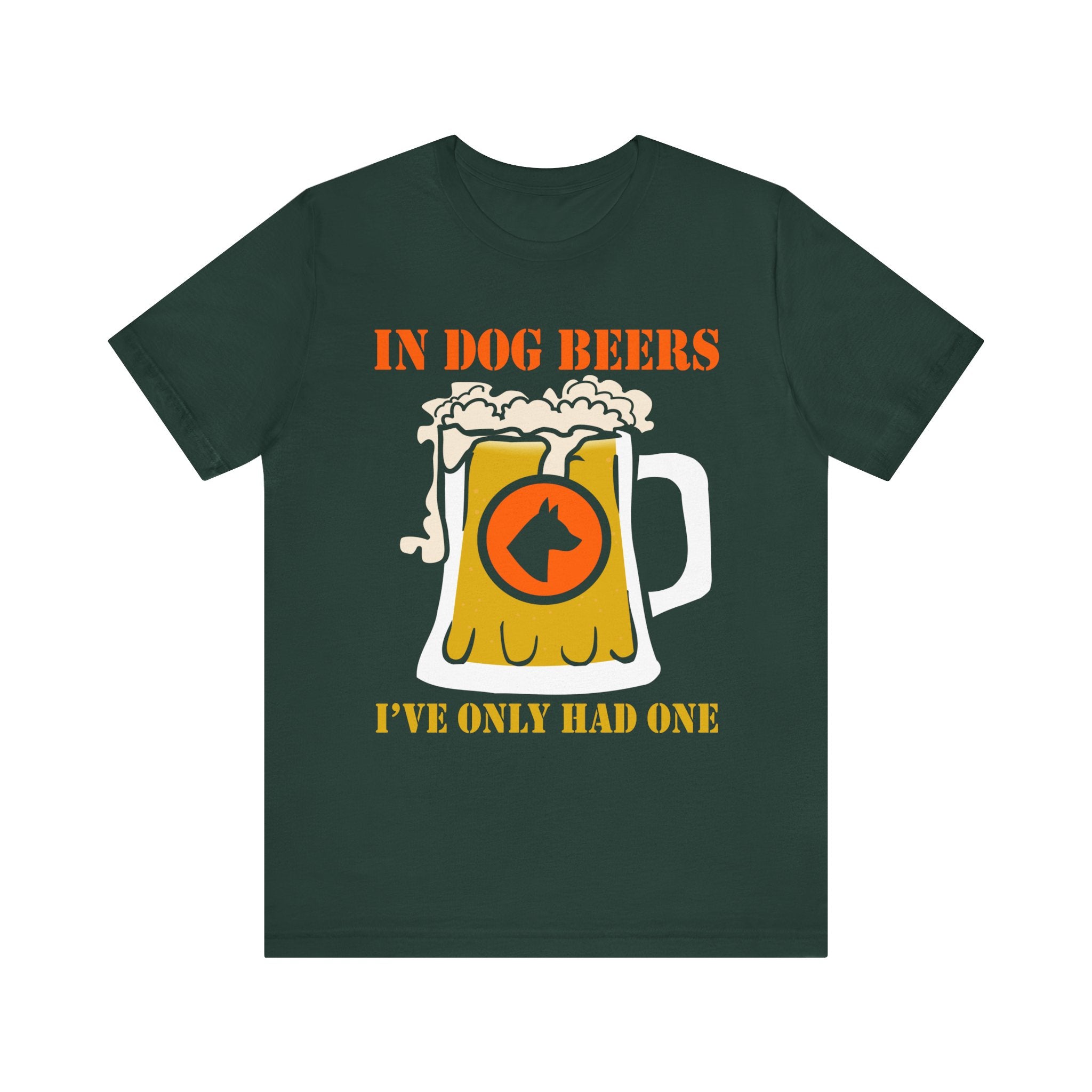 Funny Dog Lover Tee - 'In Dog Beers I've Only Had One' Unisex Short Sleeve T-Shirt