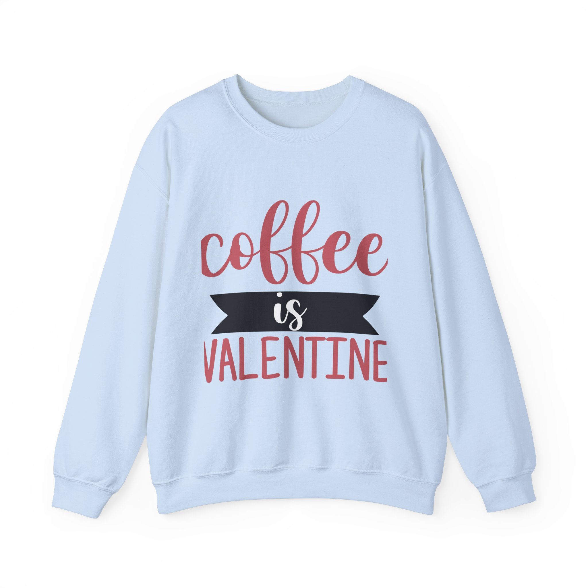 Coffee Is Valentine- Valentine's Day Crewneck Sweatshirt-Phoenix Styles