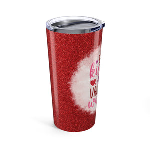 Hugs Kisses and Valentines Wishes Tumbler 20oz-Phoenix Styles