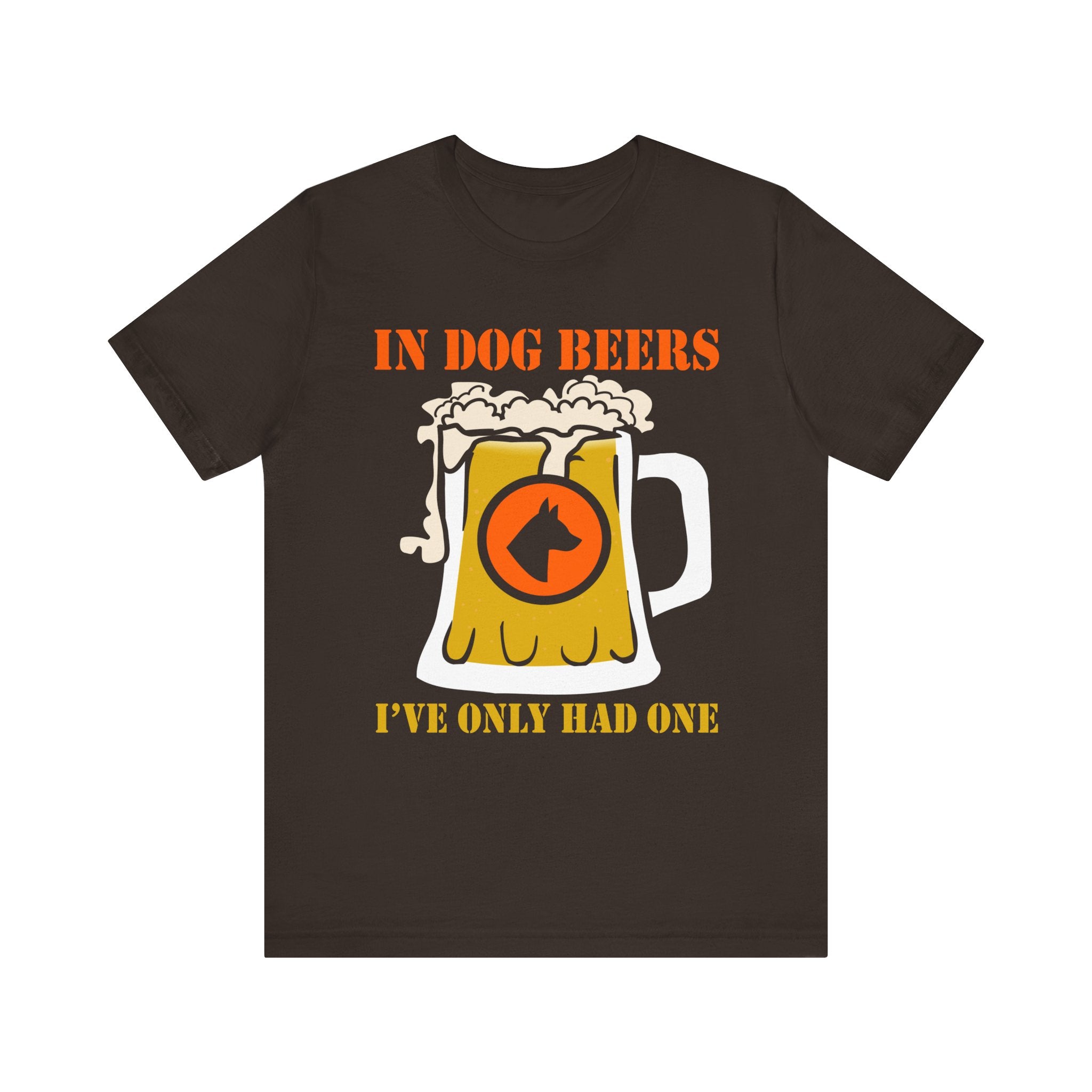 Funny Dog Lover Tee - 'In Dog Beers I've Only Had One' Unisex Short Sleeve T-Shirt
