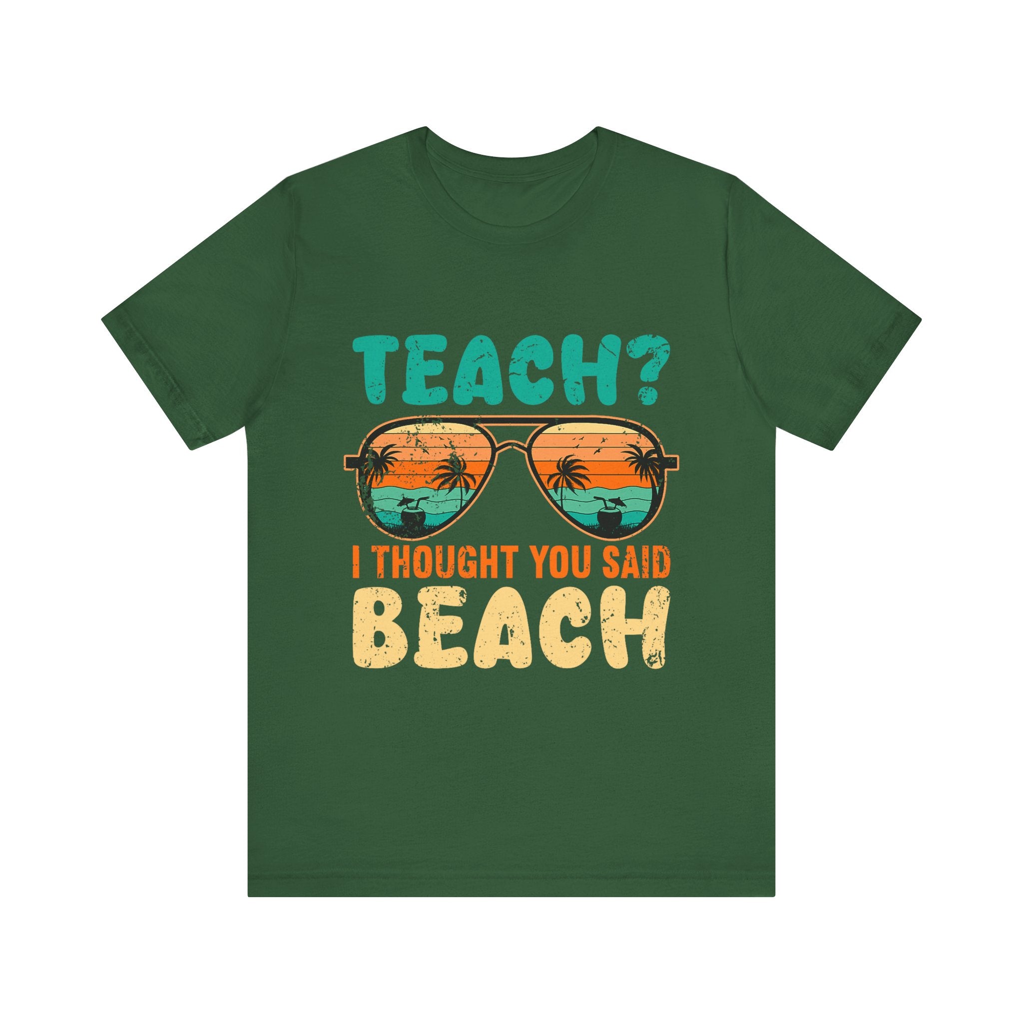 Teach I thought You Said Beach Teacher Jersey Tee - Fun Summer Shirt for Educators