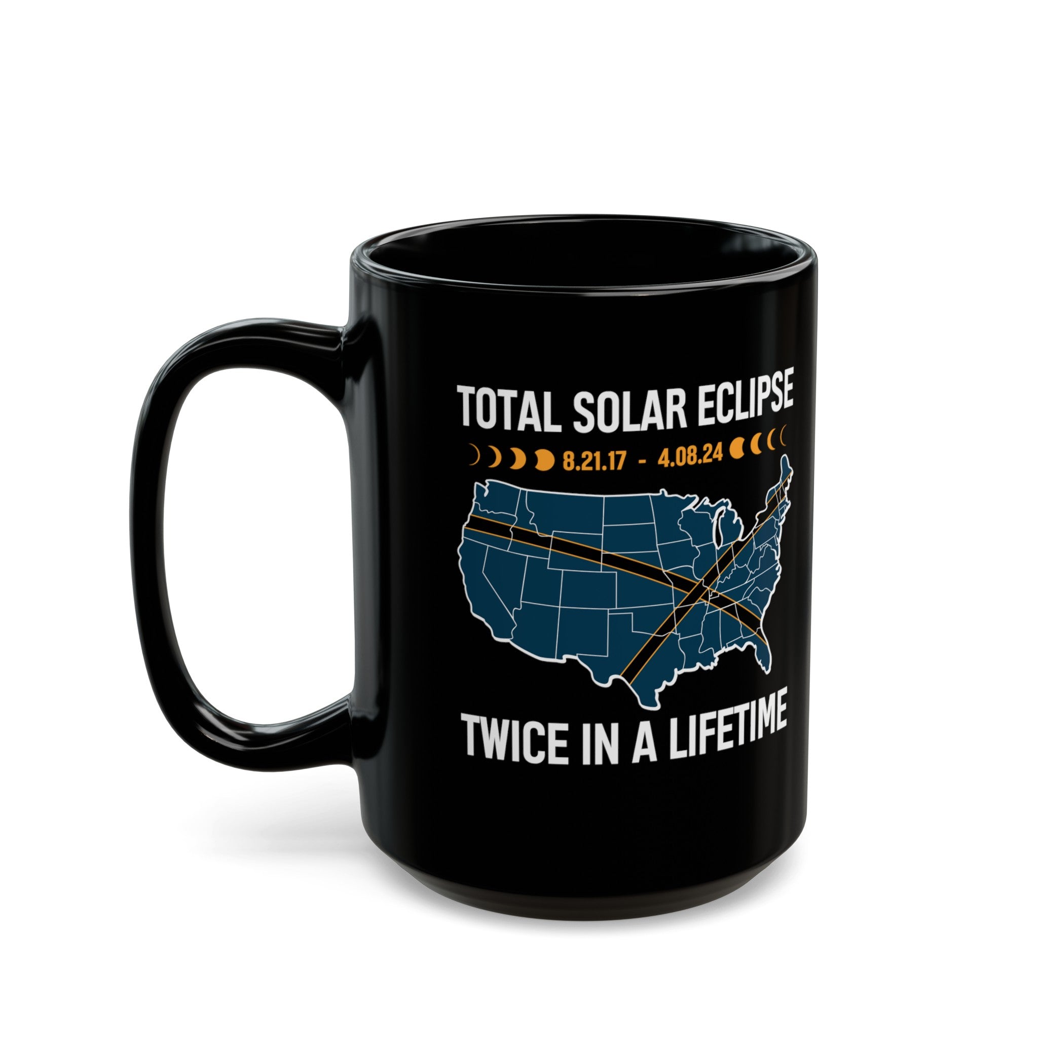 Twice in a Lifetime- Solar Eclipse Black Mug (11oz, 15oz)-Phoenix Styles