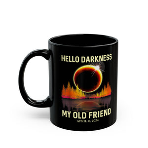 Hello Darkness -Solar Eclipse Black Mug (11oz, 15oz)-Phoenix Styles