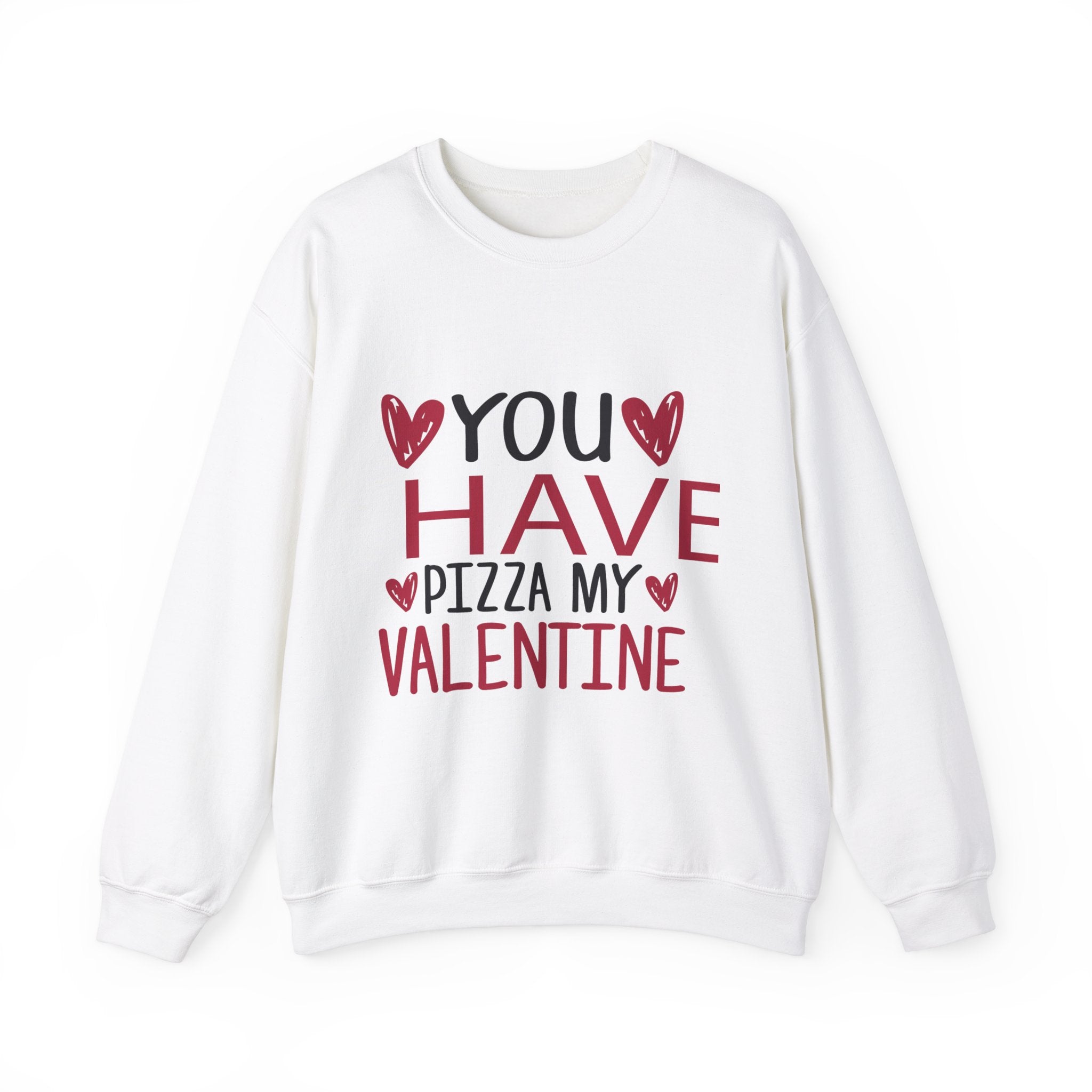 You Have Pizza My Valentine Crewneck Sweatshirt-Phoenix Styles