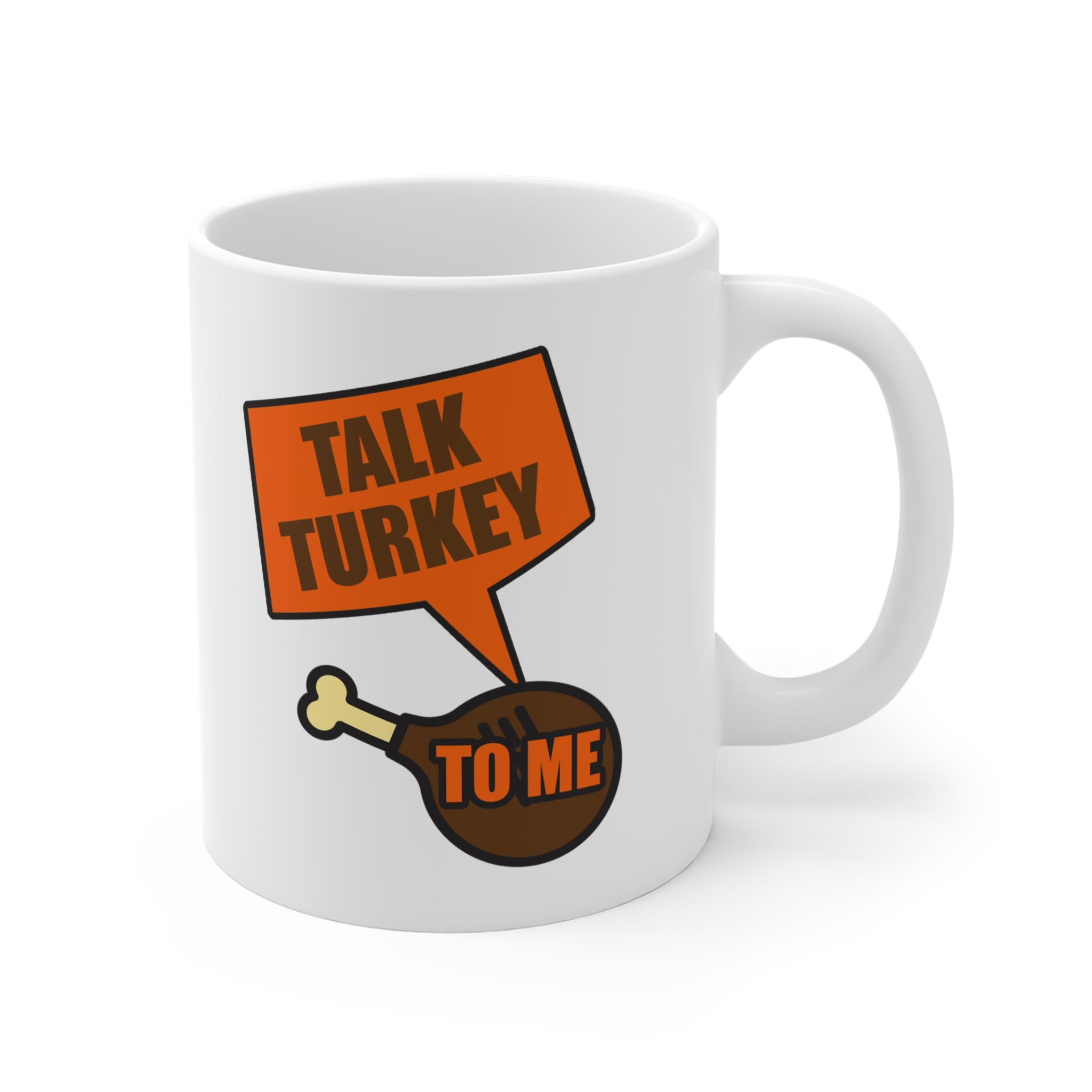 Talk Turkey To Me White Ceramic Mug