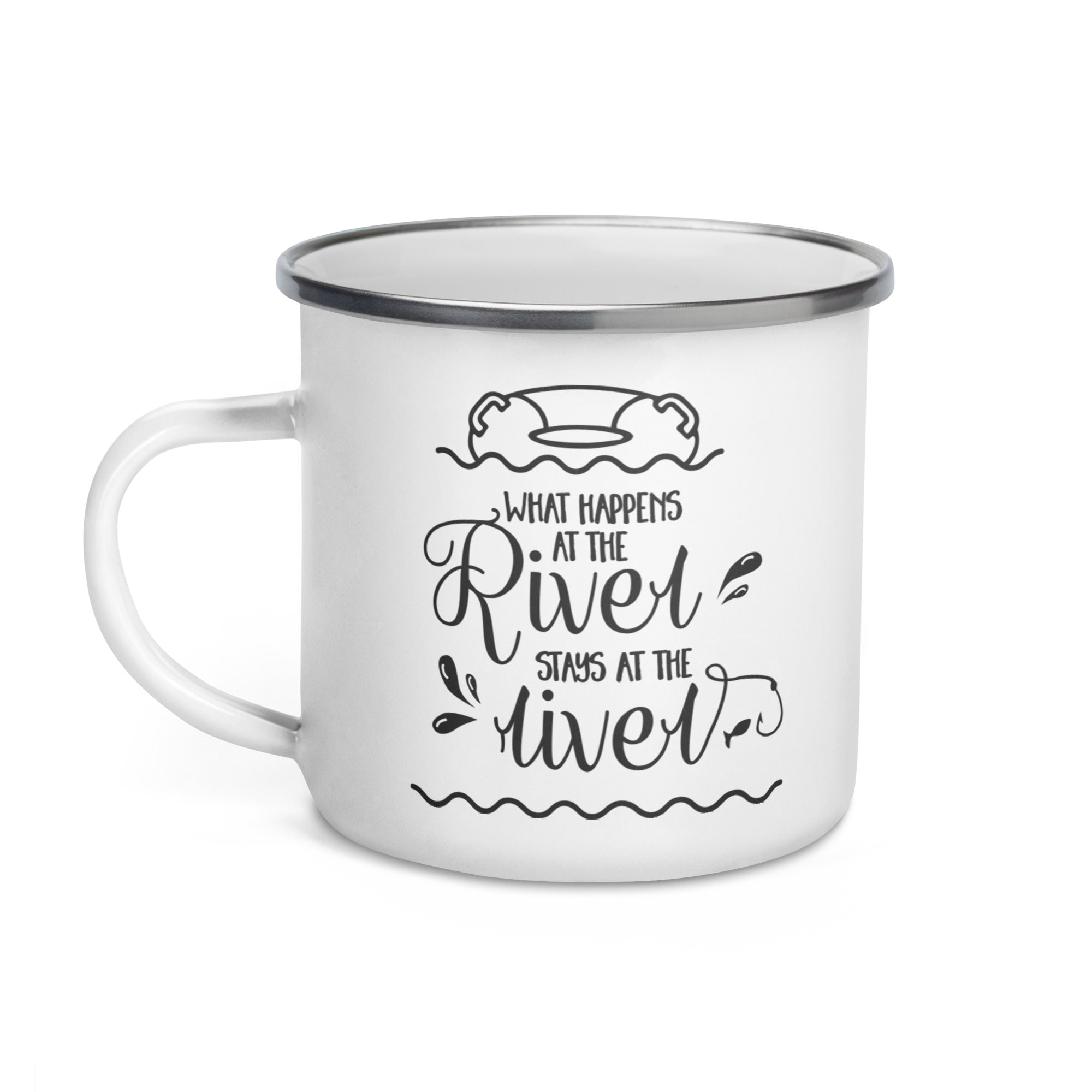 What happens at the river stays at the river Enamel Mug-Phoenix Styles