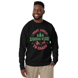 Most Likely To Crash Santa's Sleigh Unisex Premium Sweatshirt-Phoenix Styles