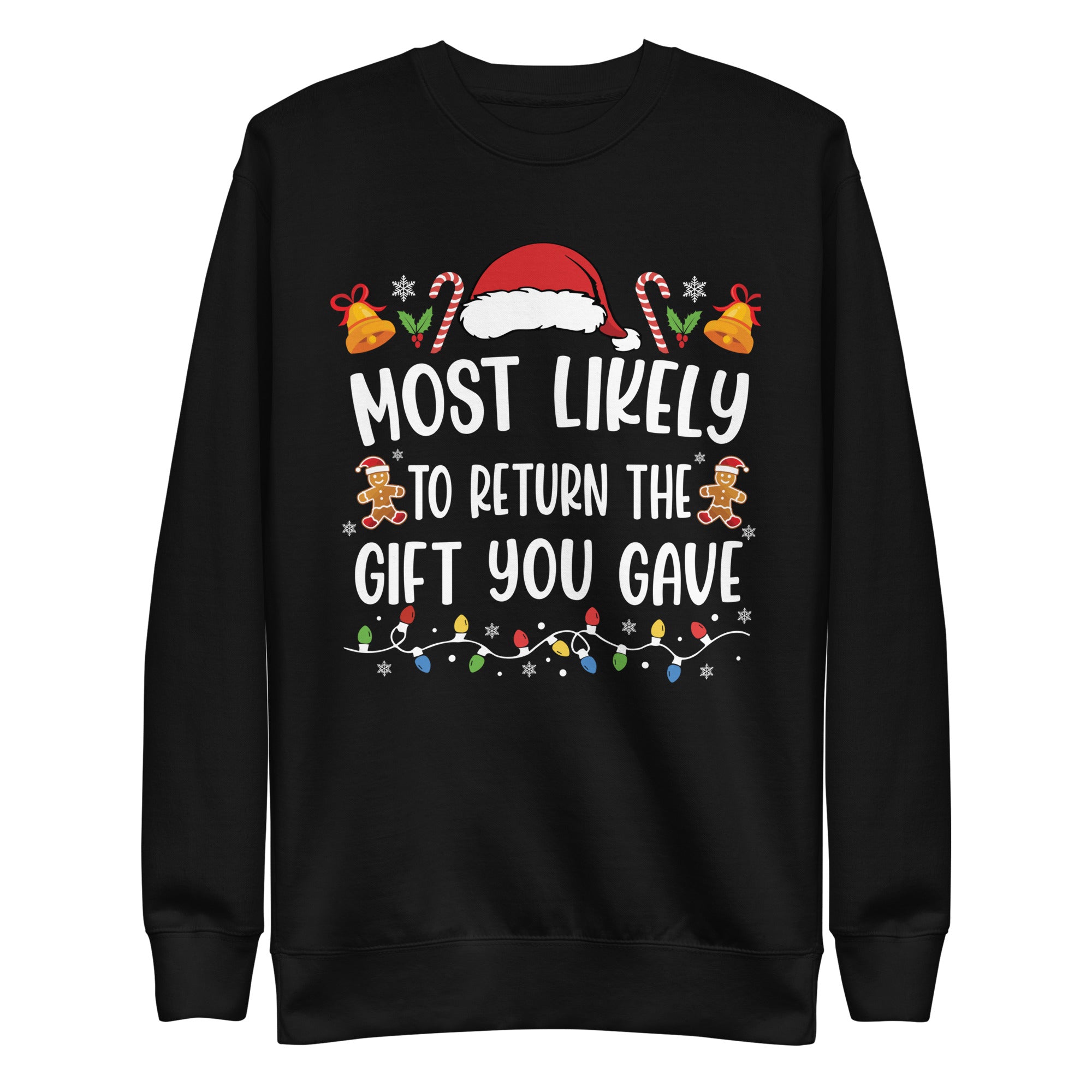 Most Likely To Return The Gift You Gave Premium Sweatshirt-Phoenix Styles