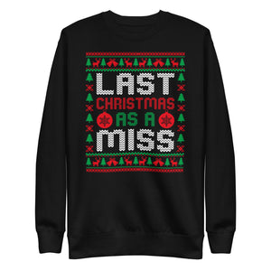 Last Christmas As A Miss Premium Sweatshirt-Phoenix Styles