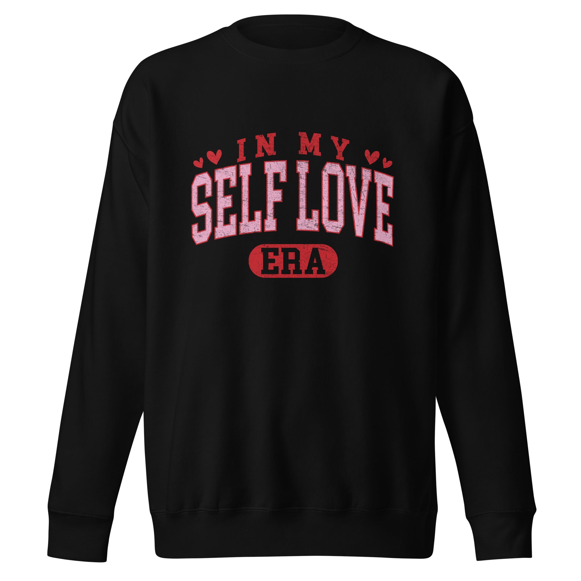 In My Self Love Era Unisex Premium Sweatshirt-Phoenix Styles