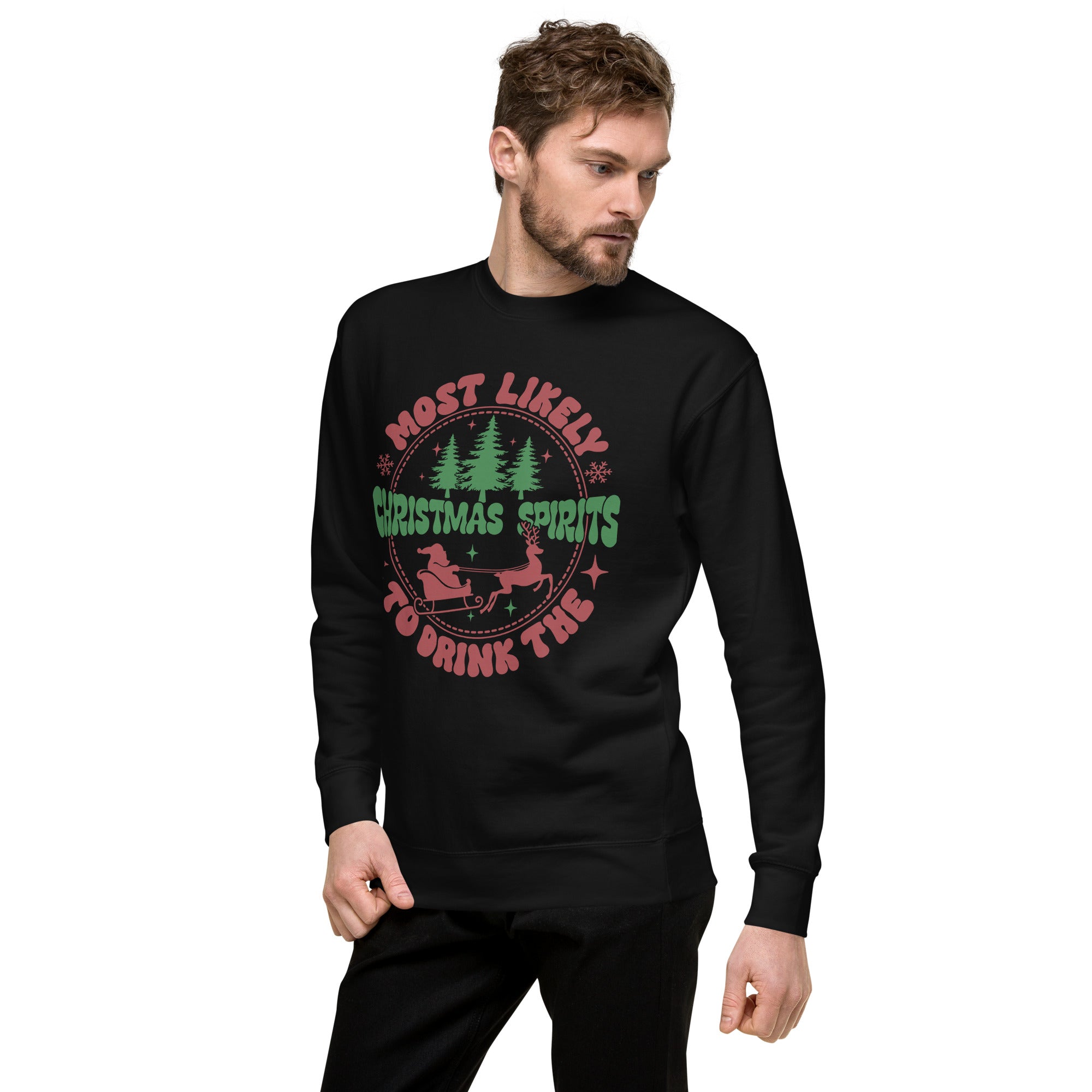 Most Likely To Drink The Christmas Spirits Premium Sweatshirt-Phoenix Styles