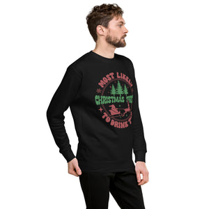 Most Likely To Drink The Christmas Spirits Premium Sweatshirt-Phoenix Styles