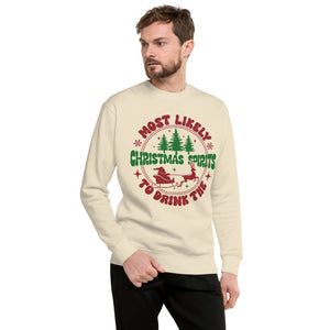 Most Likely To Drink The Christmas Spirits Premium Sweatshirt-Phoenix Styles