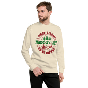 Most Likely To Be On The Naughty List Premium Sweatshirt-Phoenix Styles