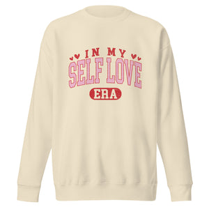 In My Self Love Era Unisex Premium Sweatshirt-Phoenix Styles