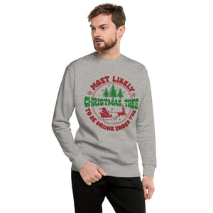 Most Likely To Be Drunk Under The Christmas Tree Unisex Premium Sweatshirt-Phoenix Styles