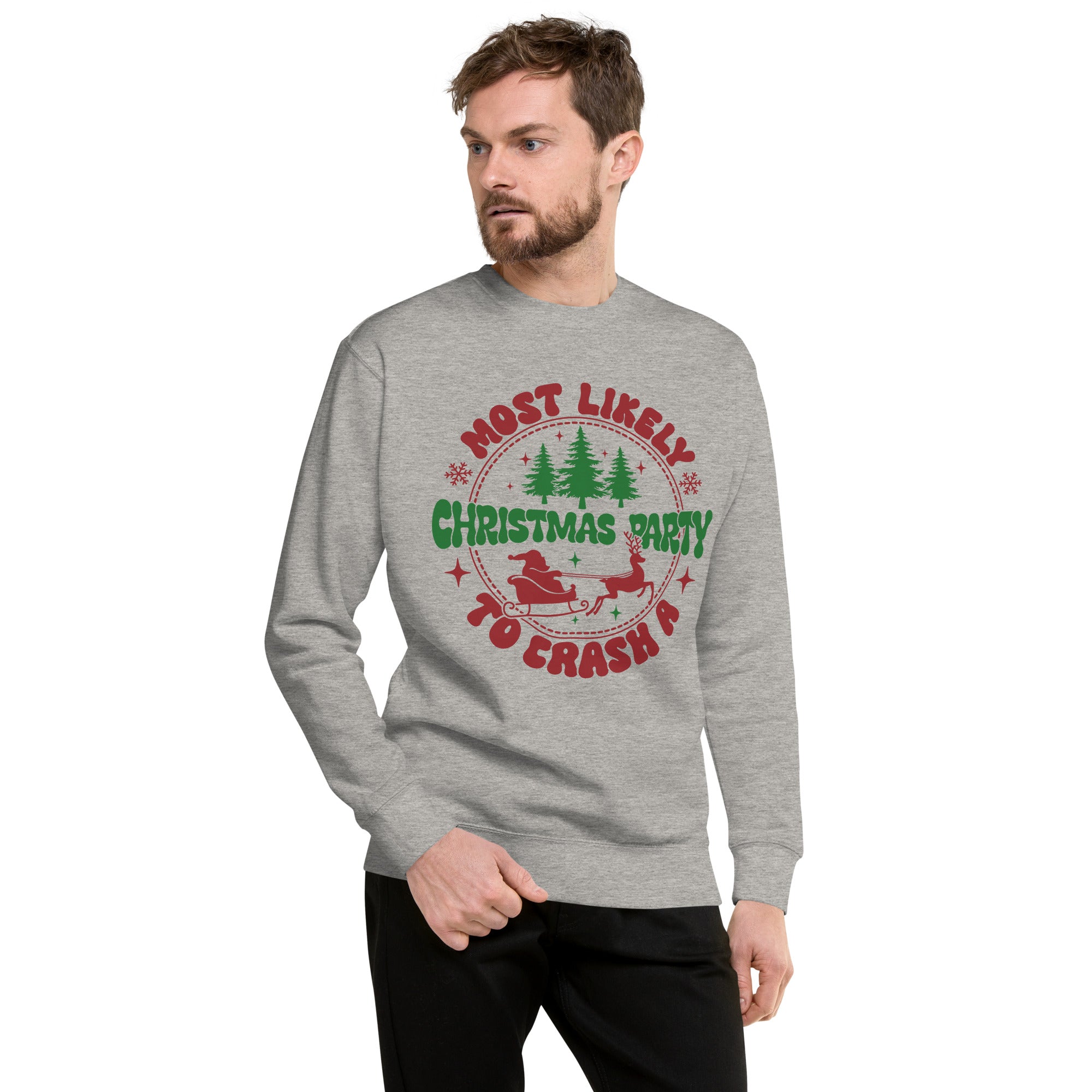 Most Likely To Crash A Christmas Party Unisex Premium Sweatshirt-Phoenix Styles