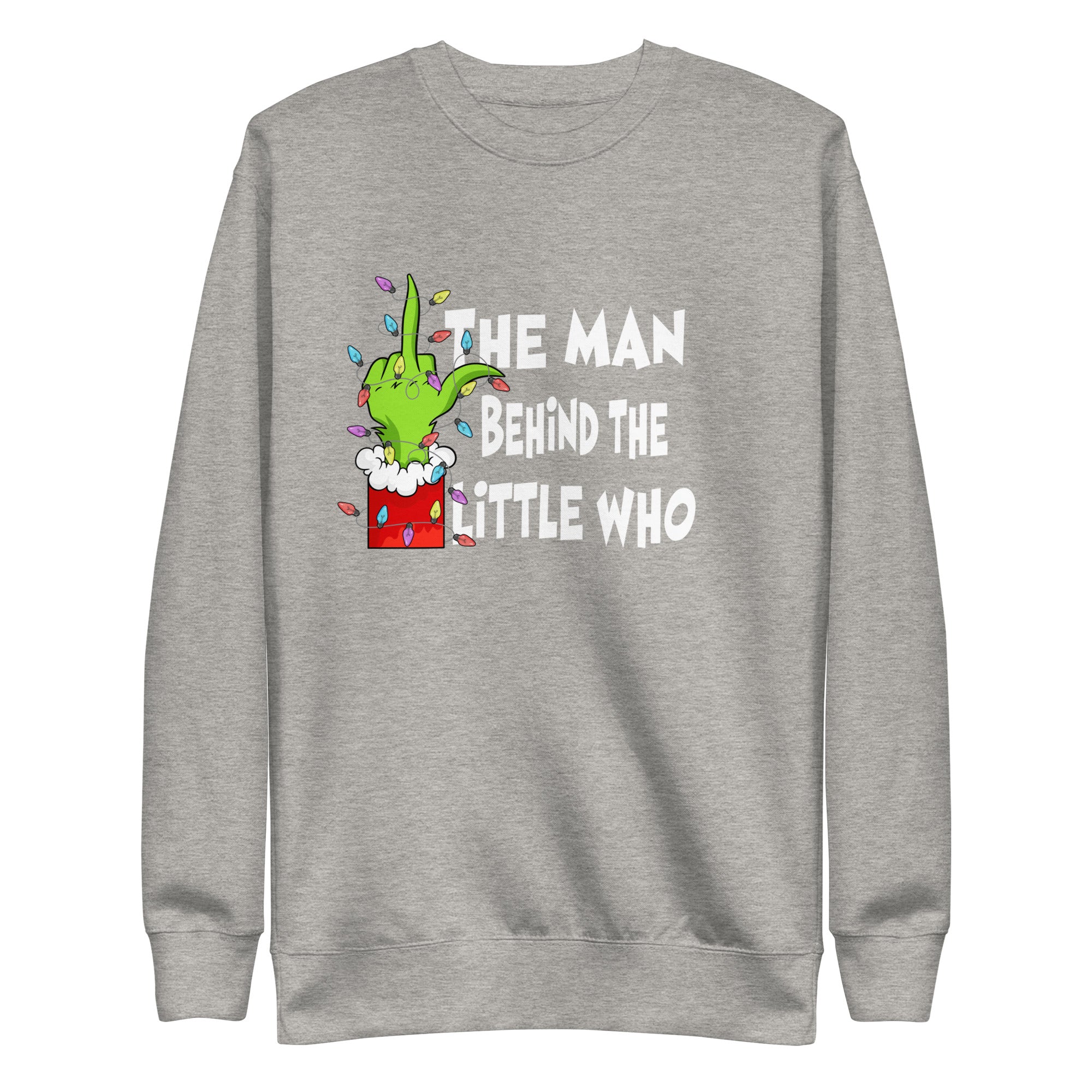 The Man Behind The Little Who Premium Sweatshirt-Phoenix Styles