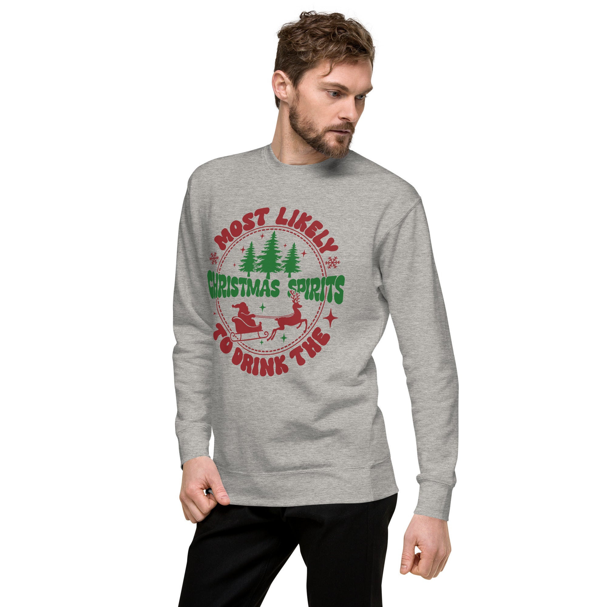 Most Likely To Drink The Christmas Spirits Premium Sweatshirt-Phoenix Styles