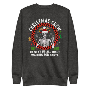 Christmas Crew-To Stay Up All Night Waiting For Santa Premium Sweatshirt-Phoenix Styles