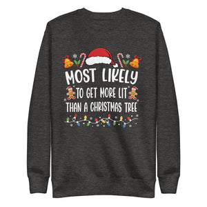 Most Likely To Get More Lit Than A Christmas Tree Premium Sweatshirt-Phoenix Styles