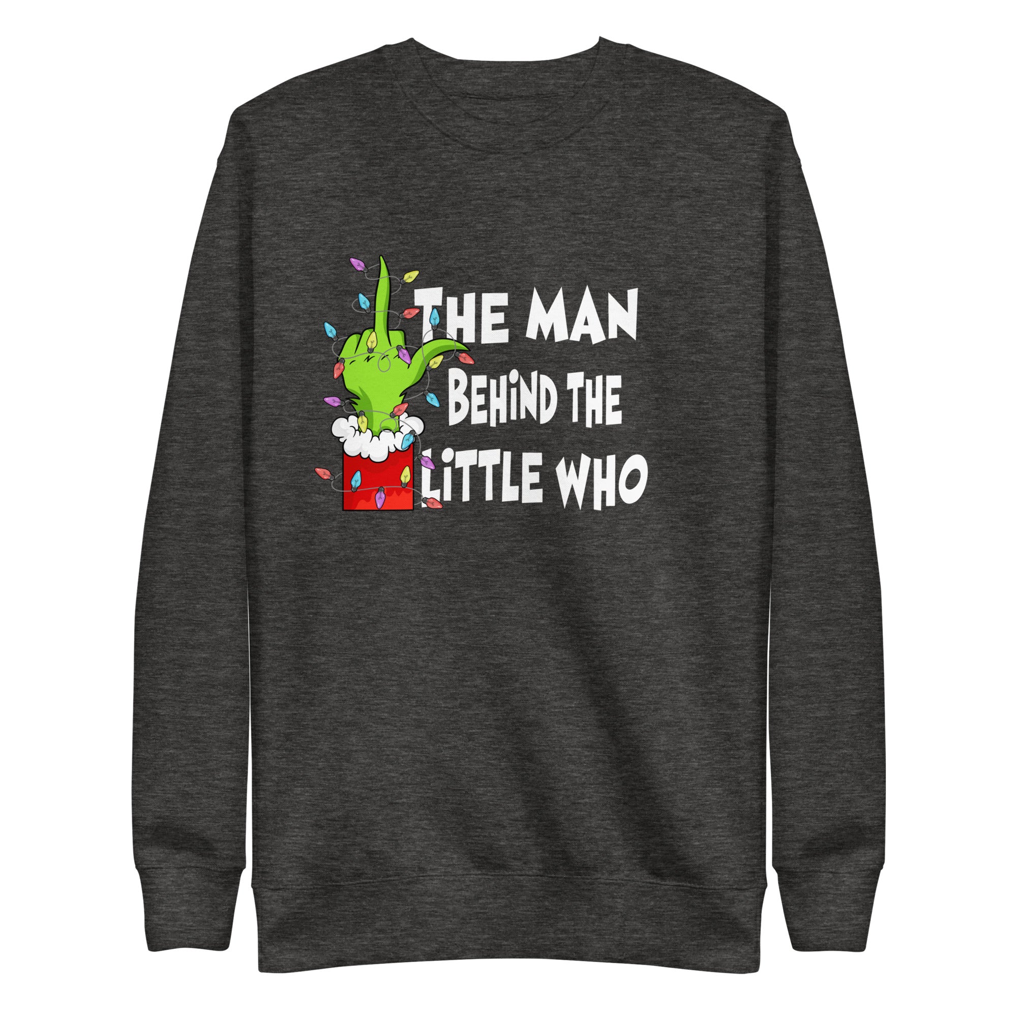 The Man Behind The Little Who Premium Sweatshirt-Phoenix Styles