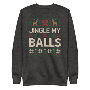 Jingle My Balls Premium Sweatshirt-Phoenix Styles