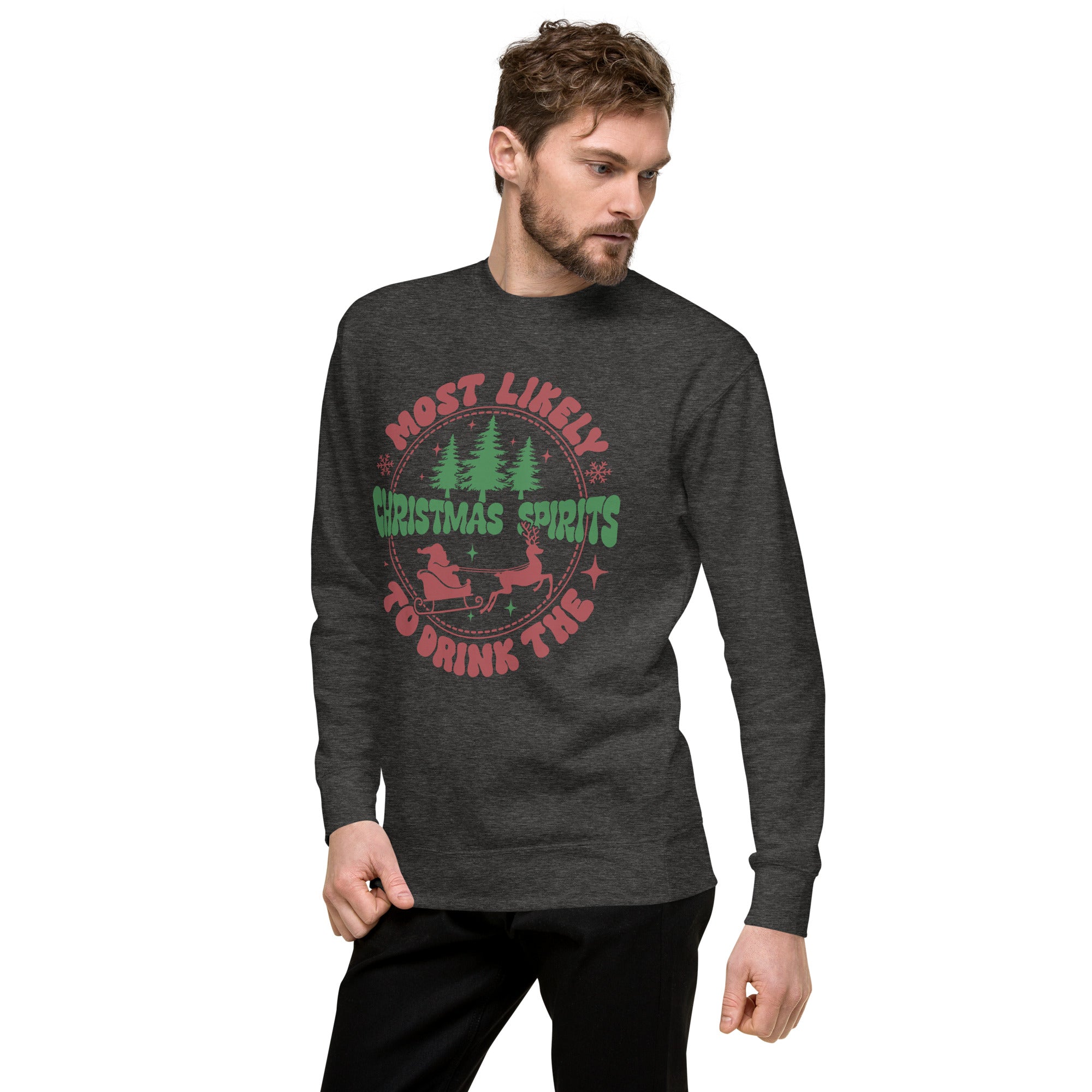 Most Likely To Drink The Christmas Spirits Premium Sweatshirt-Phoenix Styles