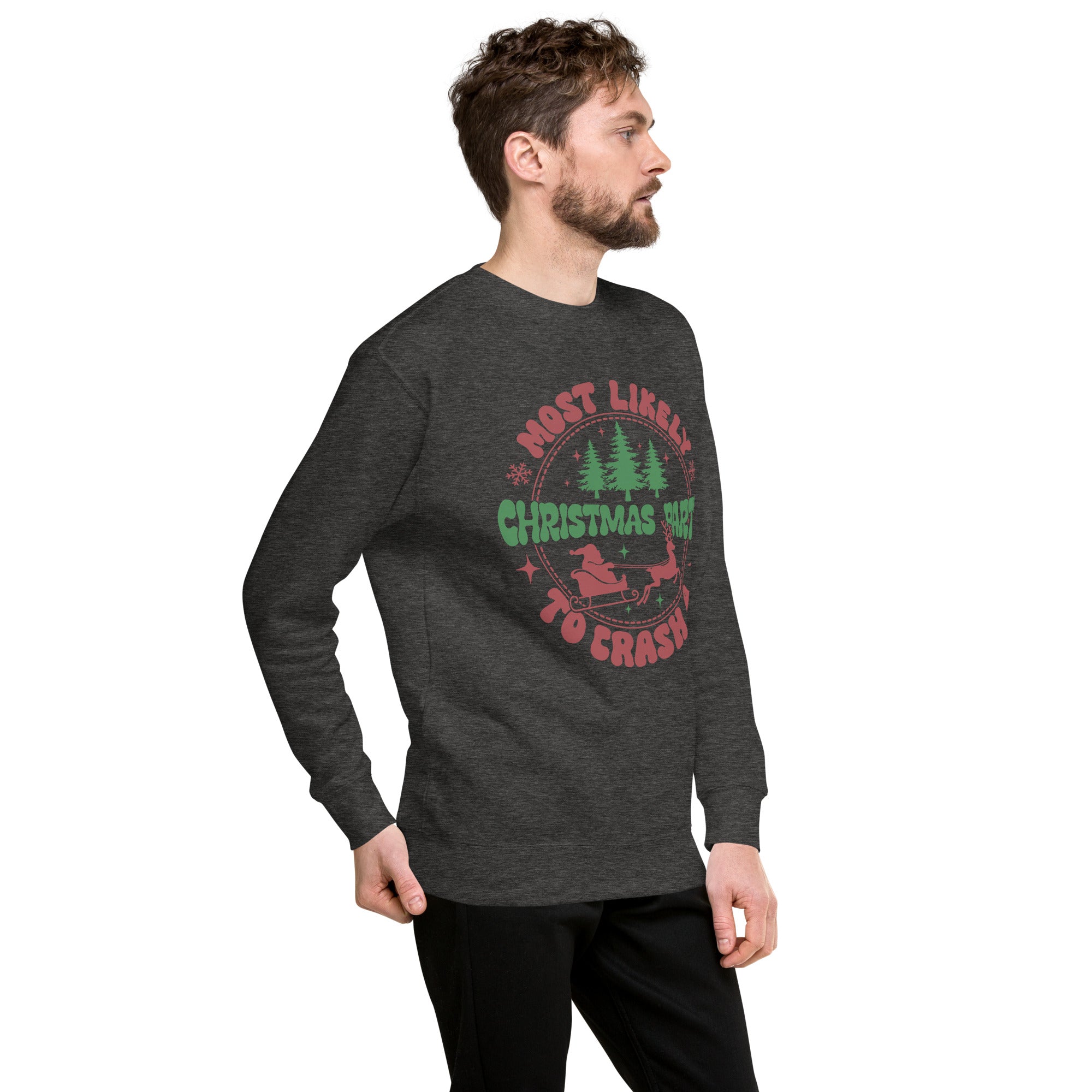 Most Likely To Crash A Christmas Party Unisex Premium Sweatshirt-Phoenix Styles