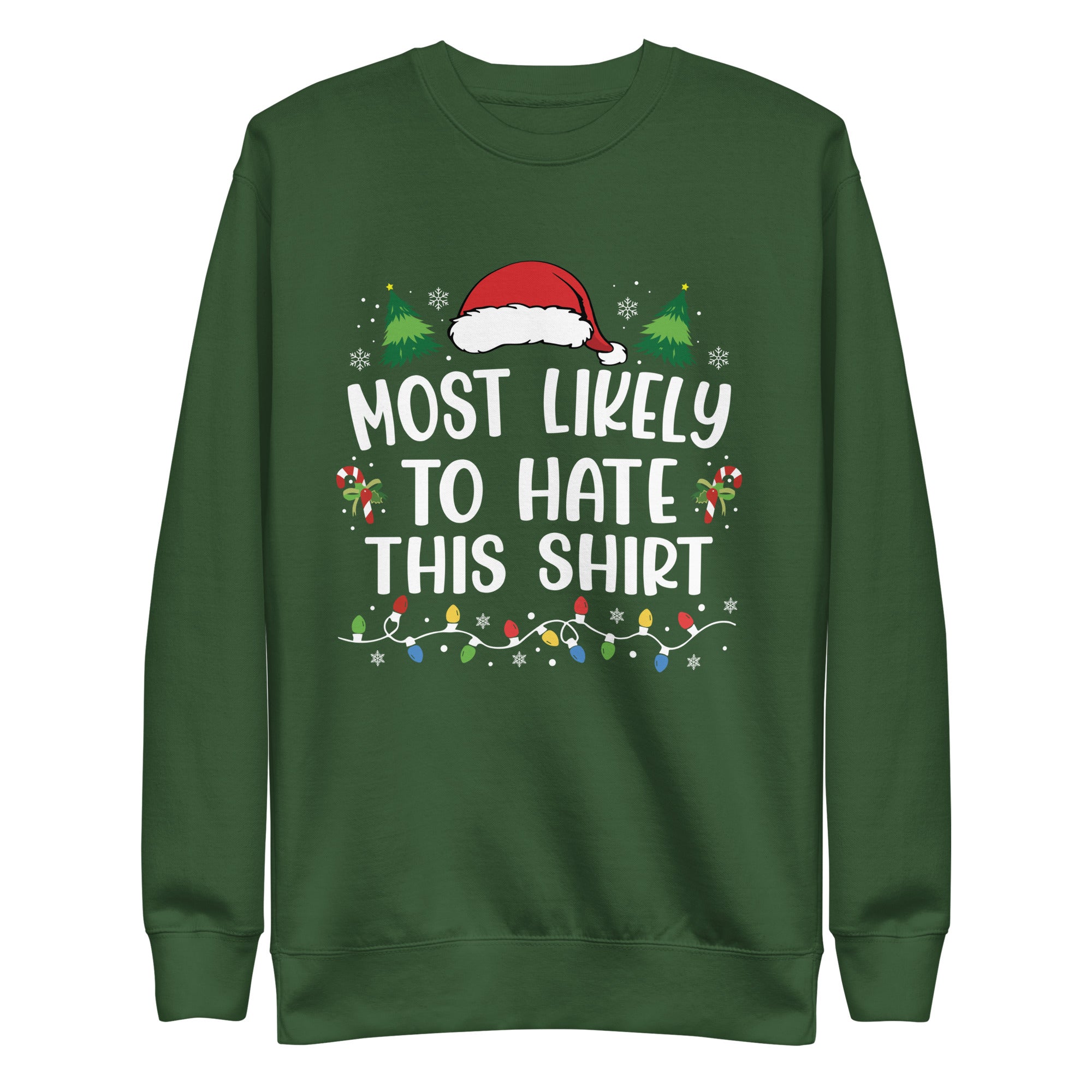 Most Likely To Hate This Shirt Premium Sweatshirt-Phoenix Styles