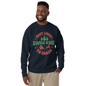 Most Likely To Crash Santa's Sleigh Unisex Premium Sweatshirt-Phoenix Styles