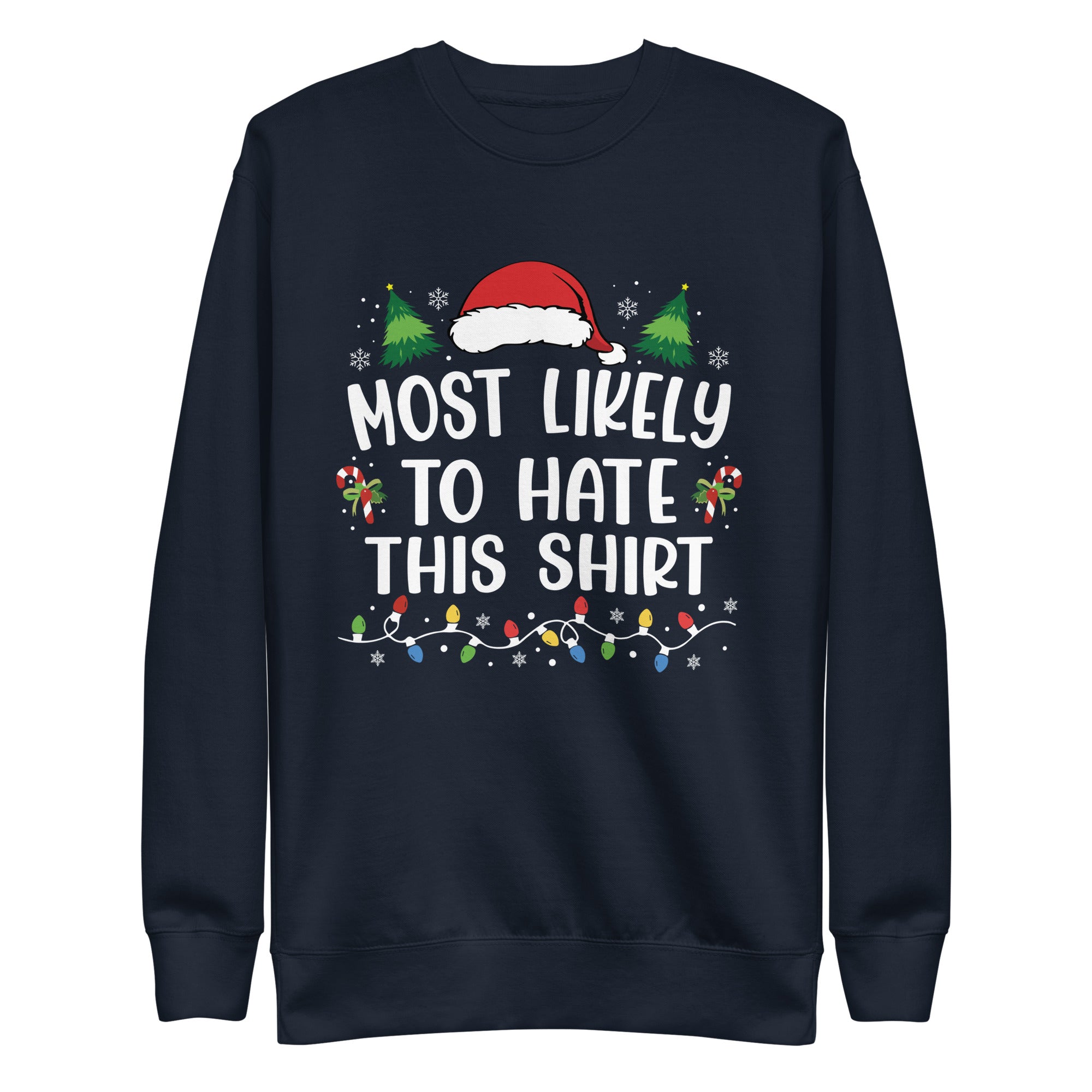 Most Likely To Hate This Shirt Premium Sweatshirt-Phoenix Styles