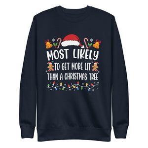 Most Likely To Get More Lit Than A Christmas Tree Premium Sweatshirt-Phoenix Styles