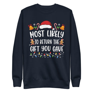 Most Likely To Return The Gift You Gave Premium Sweatshirt-Phoenix Styles