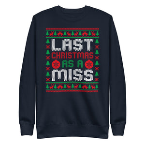 Last Christmas As A Miss Premium Sweatshirt-Phoenix Styles