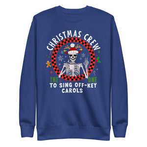 Christmas Crew- The One To Sign To Sing Off- Key Carols Premium Sweatshirt-Phoenix Styles