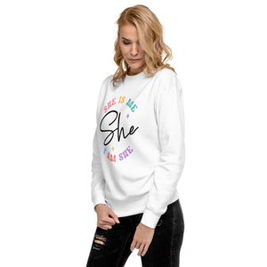 She is Me Premium Sweatshirt-Phoenix Styles