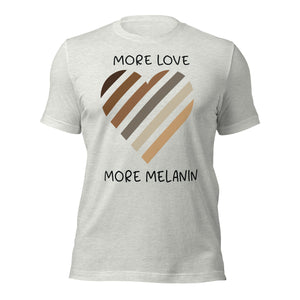 More Love More Melanin Unisex t-shirt-Phoenix Styles