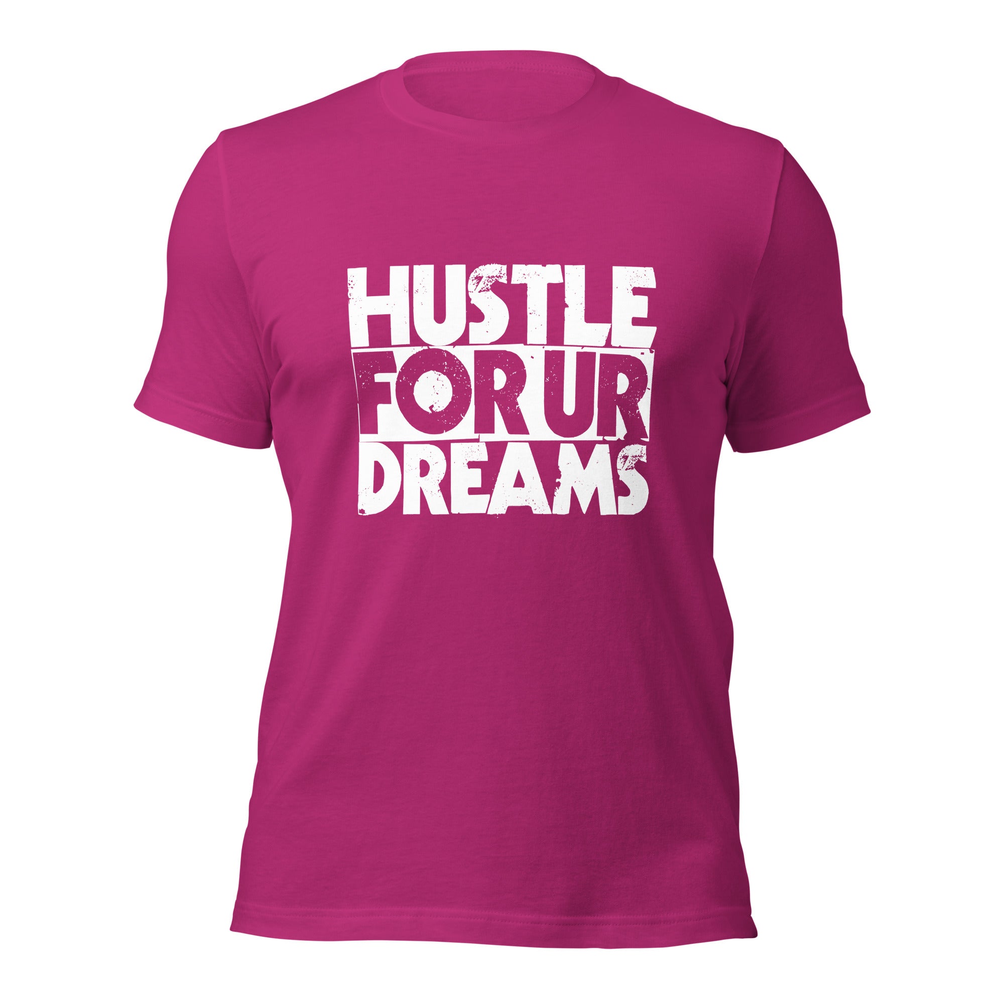 Hustle For Ur Dreams Unisex t-shirt-Phoenix Styles