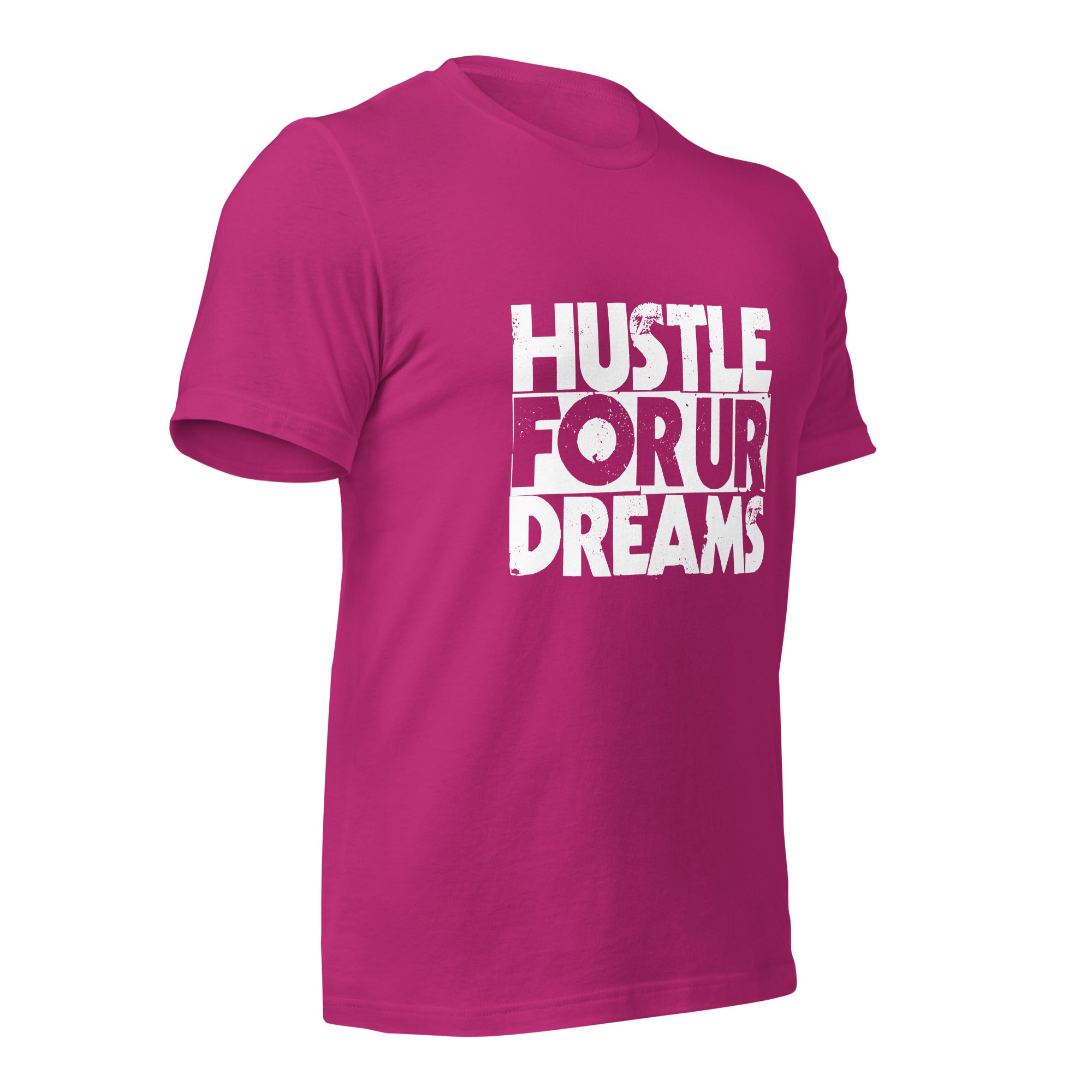 Hustle For Ur Dreams Unisex t-shirt-Phoenix Styles