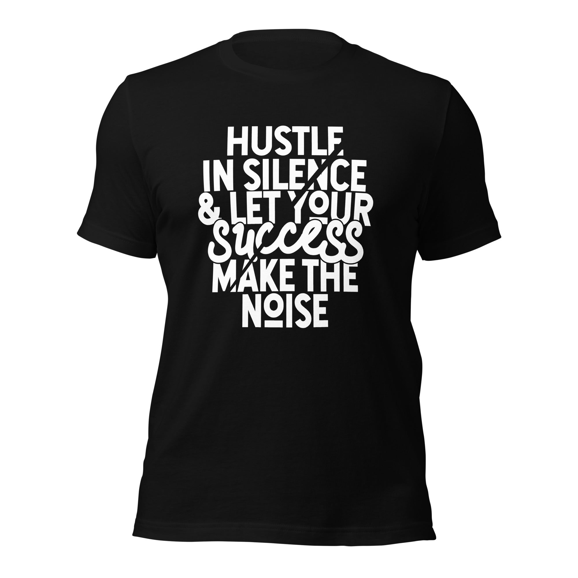 Hustle In Silence Unisex t-shirt-Phoenix Styles