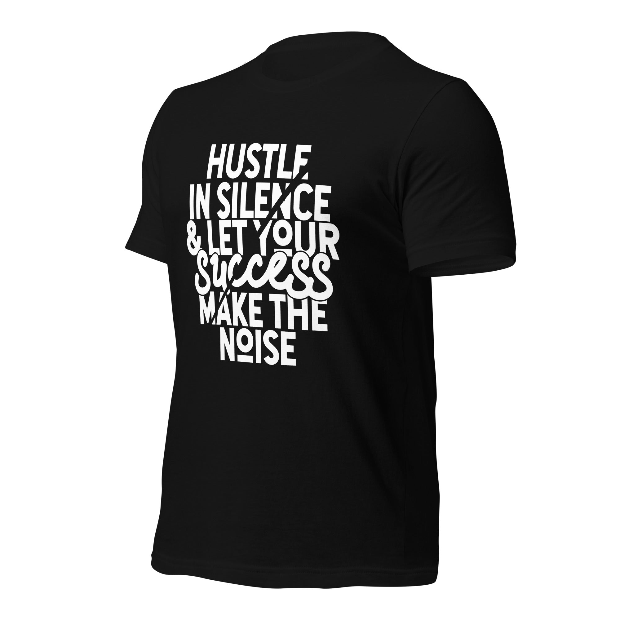 Hustle In Silence Unisex t-shirt-Phoenix Styles