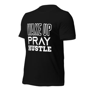 Wake Up Pray Hustle t-shirt-Phoenix Styles