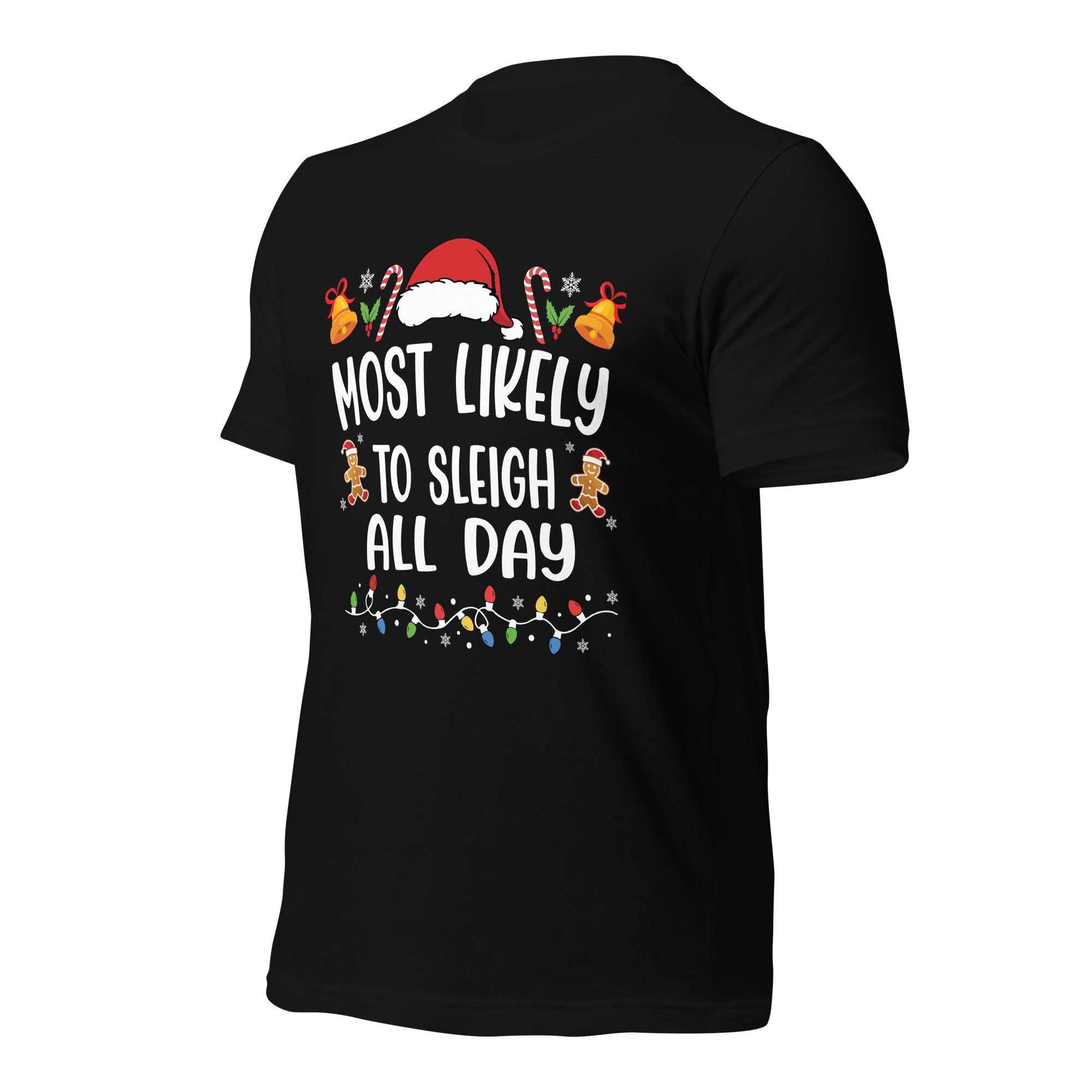 Most Likely To Sleigh All Day t-shirt-Phoenix Styles