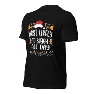 Most Likely To Sleigh All Day t-shirt-Phoenix Styles